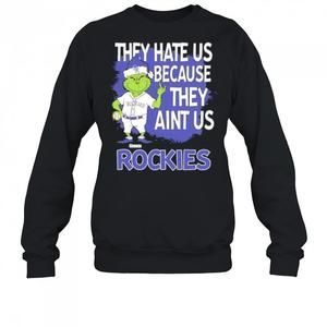 Colorado Rockies Grinch Christmas They Hate Us Aint Us Sweatshirt